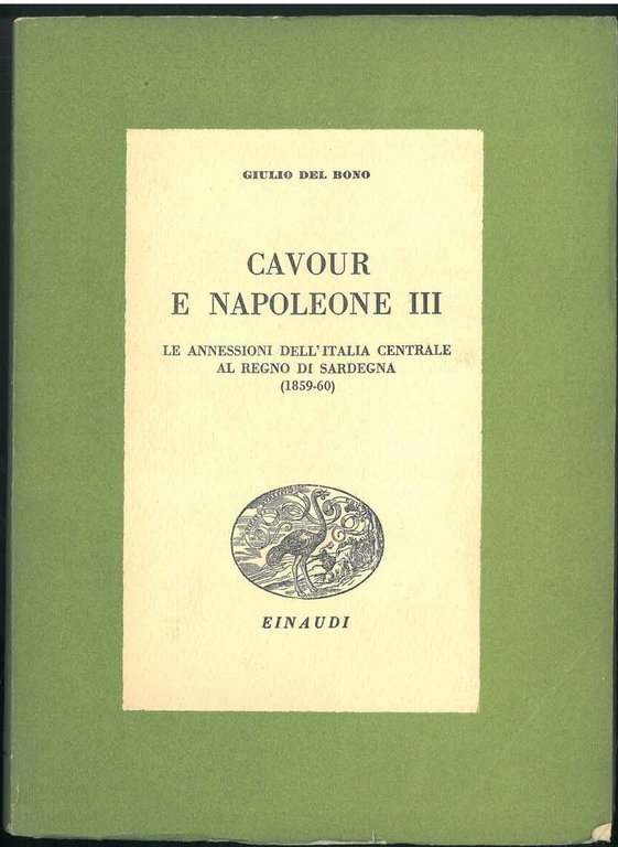 Cavour e Napoleone III. Le annessioni dell'Italia centrale al Regno …