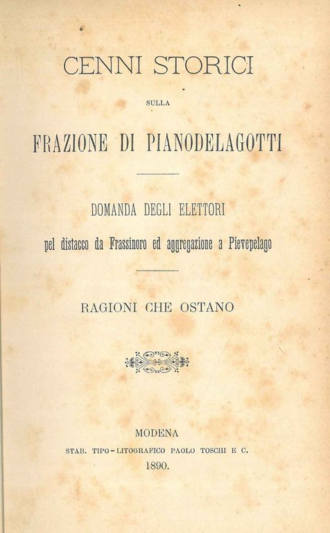 Cenni storici sulla frazione di Pianodelagotti. Domanda degli elettori pel …
