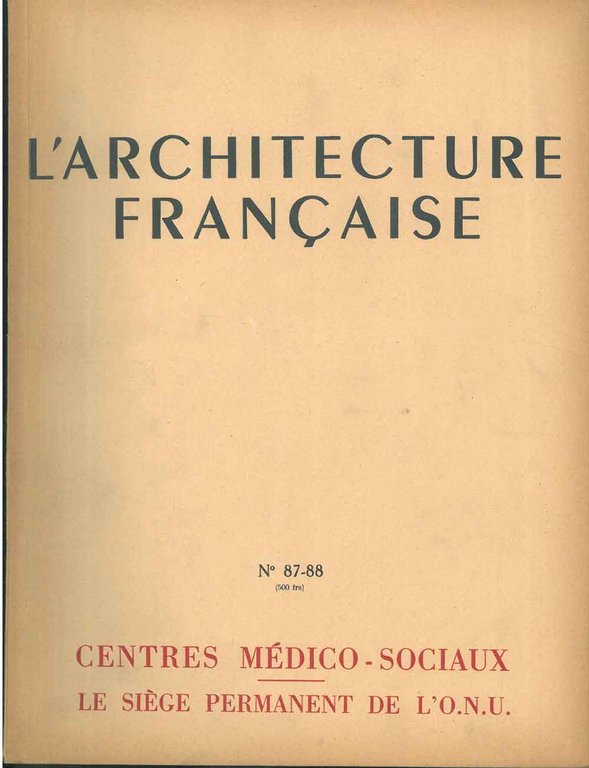 Centres médico-socieaux ; Le siège permanent de l'ONU. : L'architecture …