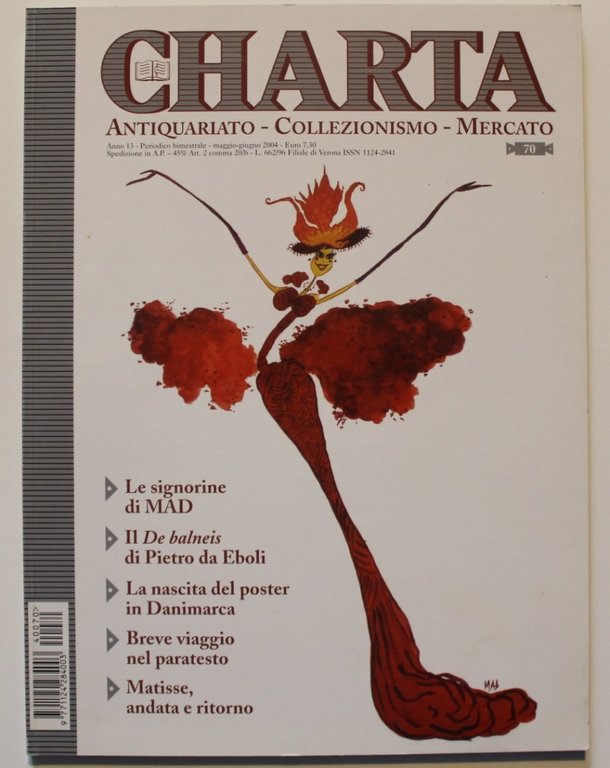 Charta. Antiquariato. Collezionismo. Mercato. Periodico bimestrale, 2004, n. 70