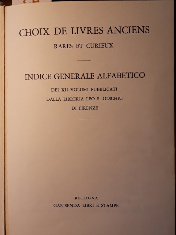 Choix de livres anciens rares et curieux: Indice generale alfabetico …