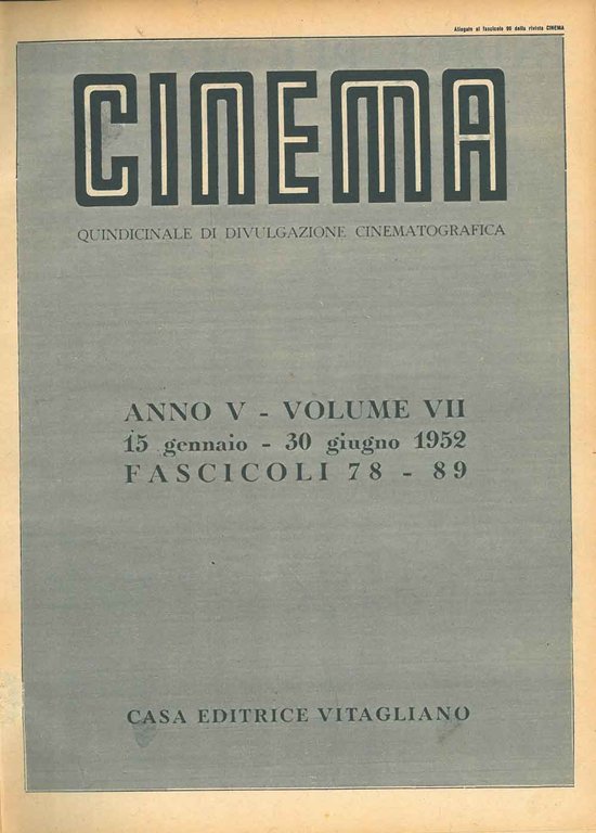 Cinema. Quindicinale di divulgazione cinematografica. Anno V, volume VII e …