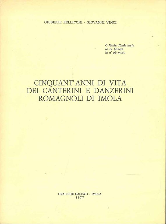 Cinquant'anni di vita dei canterini e danzerini Romagnoli di Imola