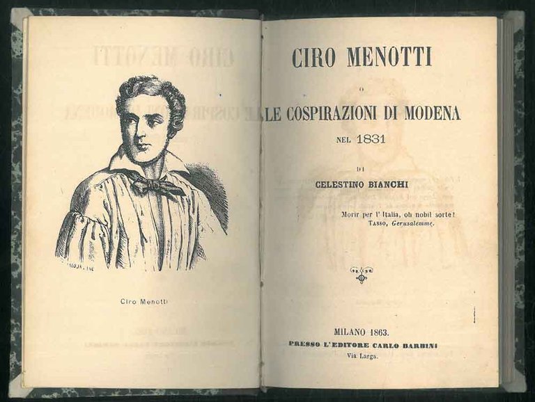 Ciro Menotti o Le cospirazioni di Modena nel 1831. - …