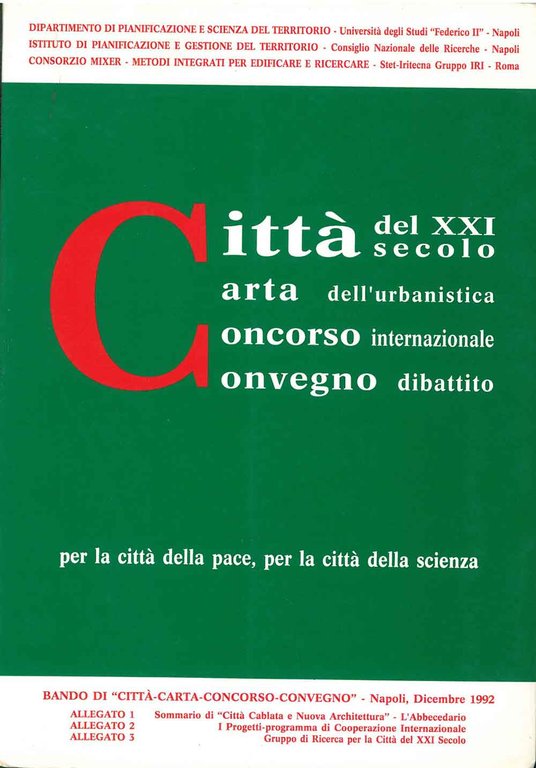 Città del XXI secolo. Carta dell'urbanistica, concorso internazionale, convegno, dibattito. …