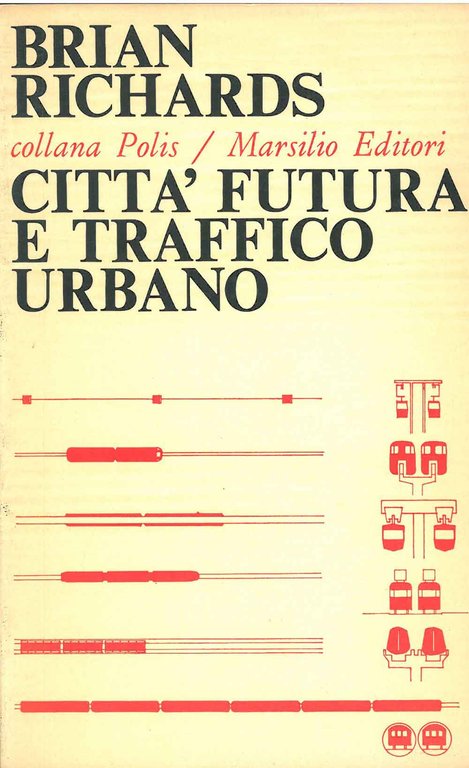 Città futura e traffico urbano