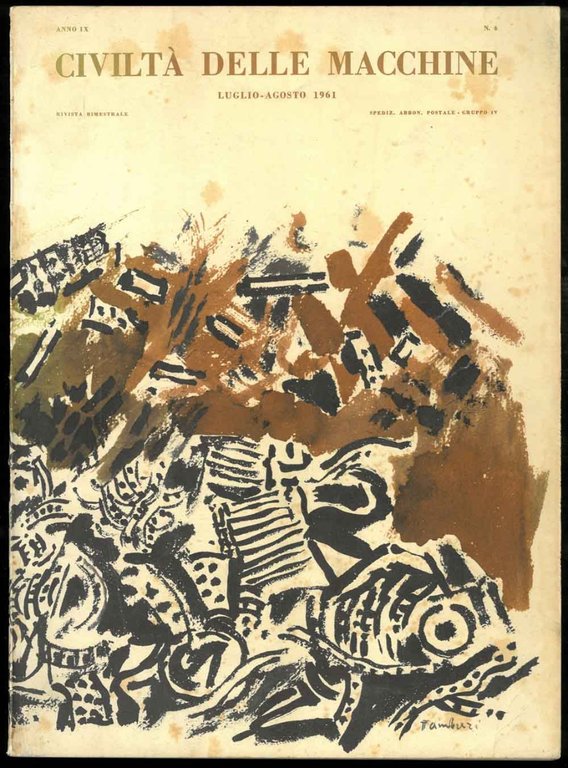 Civiltà delle macchine. Rivista biestrale. Luglio-Agosto 1961. Anno IX N. …