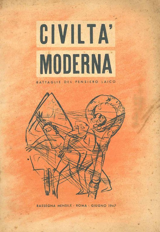 Civiltà moderna. Battaglie del pensiero laico. Anno I, n- 1, …