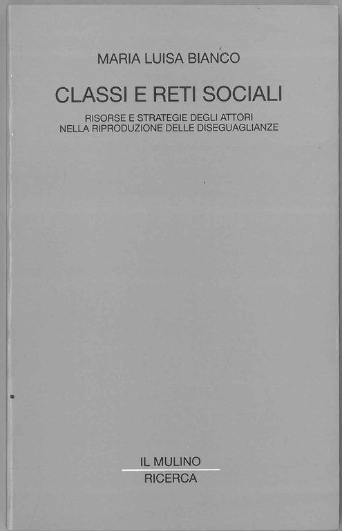 Classi e reti sociali. Risorse e strategie degli attori nella …