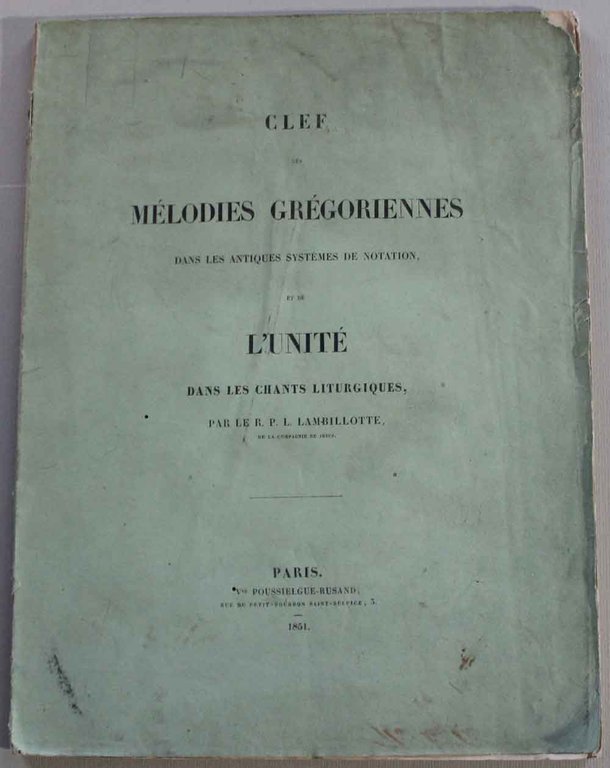 Clef des mélodies grégoriennes dans les antiques systèmes de notation …