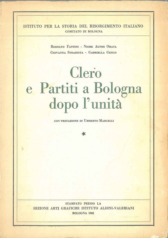 Clero e partiti a Bologna dopo l'unità Prefazione di U. …