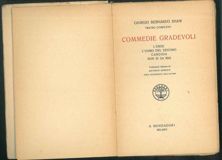 Commedie gradevoli. L'eroe, L'uomo del destino, Candida, Non si sa …