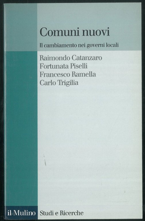 Comuni nuovi. Il cambiamento nei governi locali