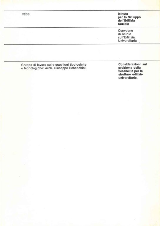 Considerazioni sul problema della flessibilità per le strutture edilizie universiterie. …