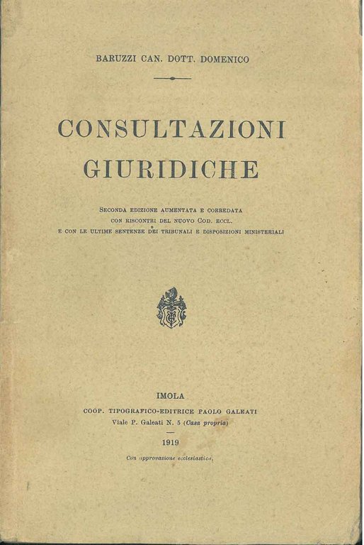 Consultazioni giuridiche. Seconda edizione aumentata e corredata con riscontri del …