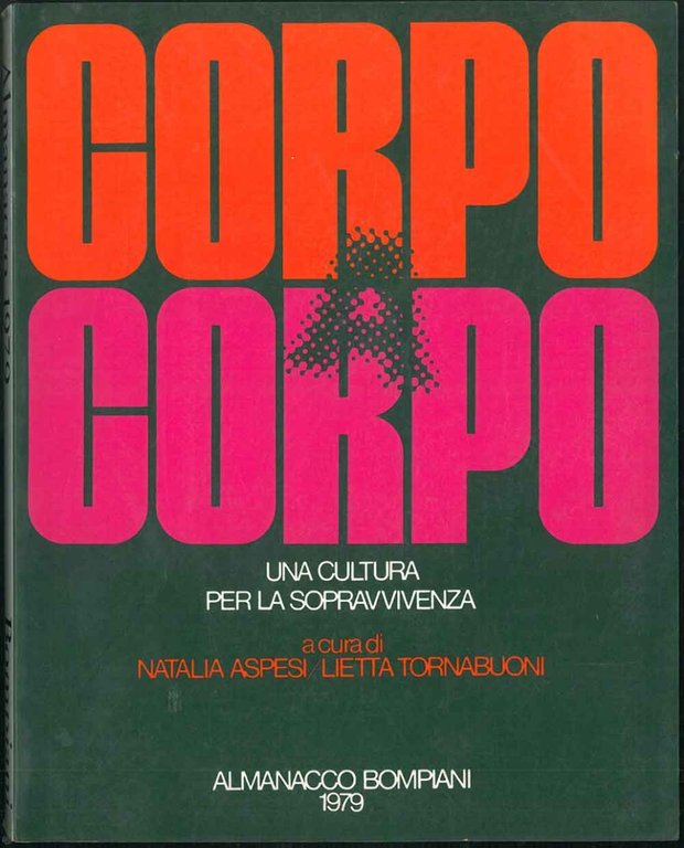 Corpo a corpo : una cultura per la soppravivenza. Almanacco …