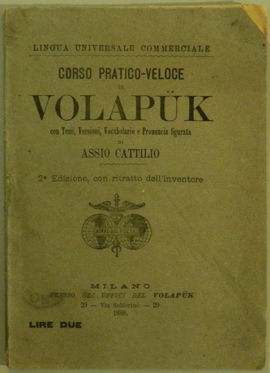Corso pratico-veloce di Volapuk con temi, versioni, vocabolario e pronuncia …