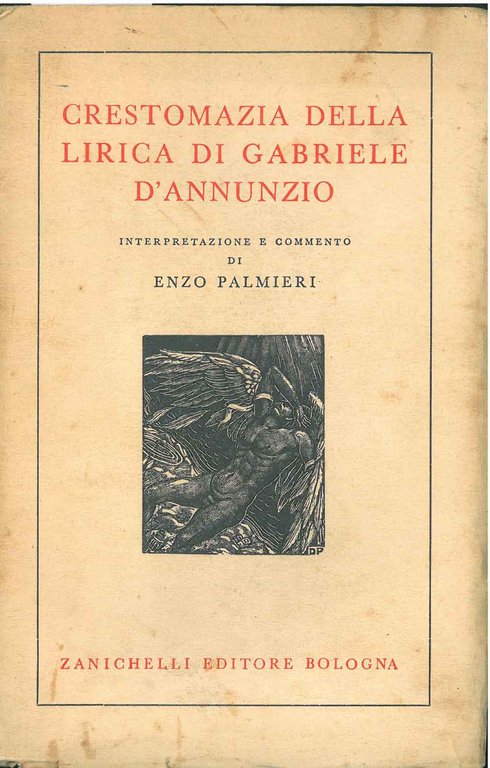 Crestomazia della lirica di Gabriele D'Annunzio. Interpretazione e commento di …