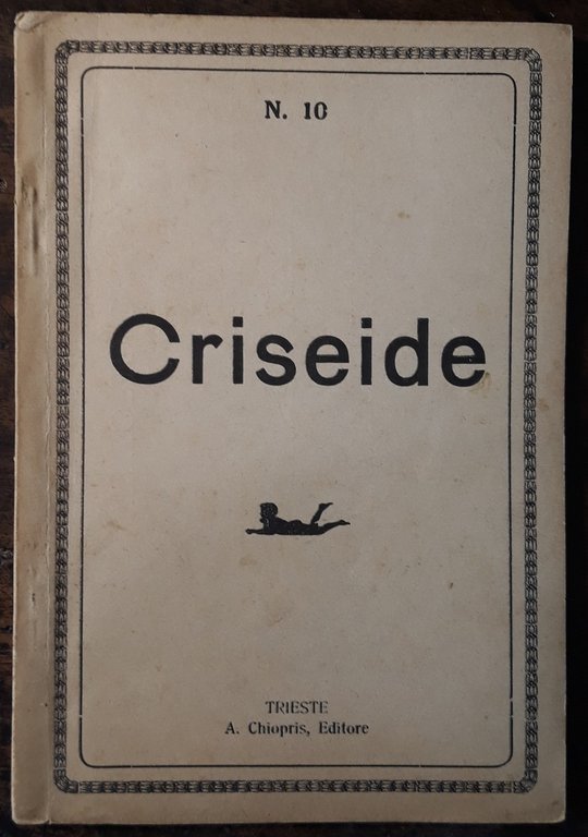 Criseide. Commedia fantastica in tre atti