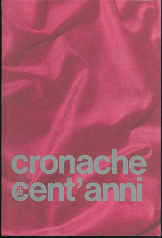Cronache di cent'anni.