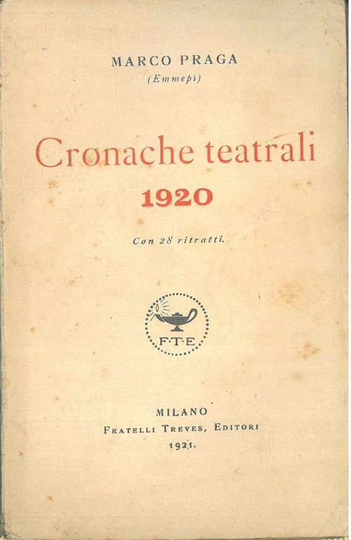 Cronache teatrali 1920. Con 28 ritratti