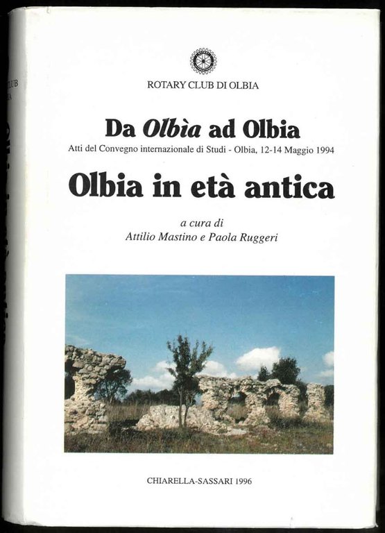 Da Olbìa ad Olbia. 2500 anni di storia di una …