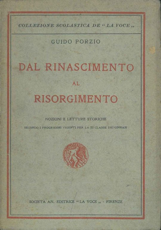 Dal rinascimento al risorgimento. Nozioni e letture storiche