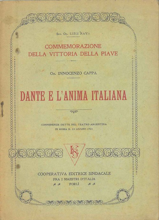 Dante e l'anima italiana. Commemorazione della vittoria della Piave. Conferenze …