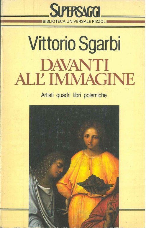 Davanti all'immagine. Artisti quadri libri polemiche