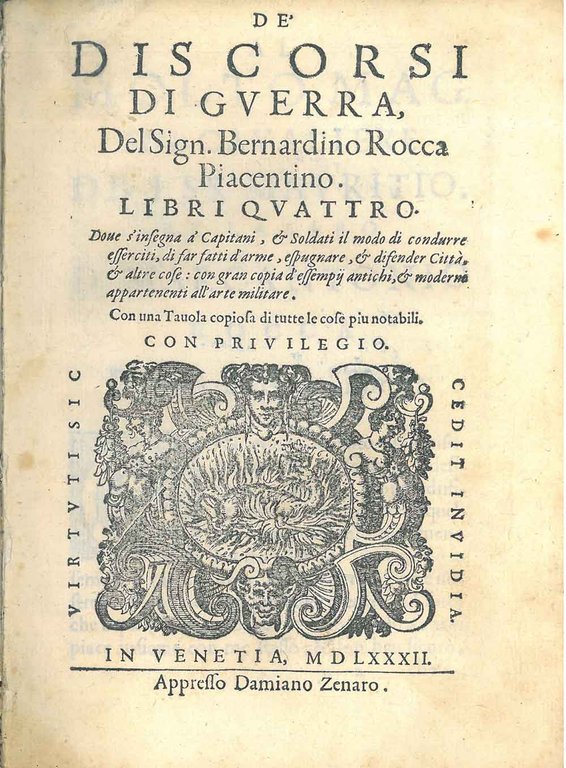 De' discorsi di guerra del Sign. Bernardino Rocca Piacentino. Libri …