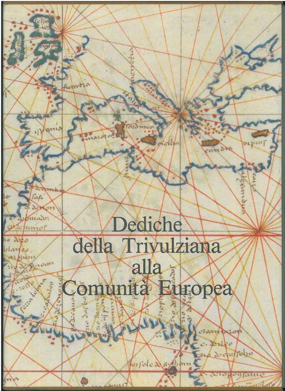 Dediche della Trivulziana alla Comunità Europea. (Mostra di codici e …