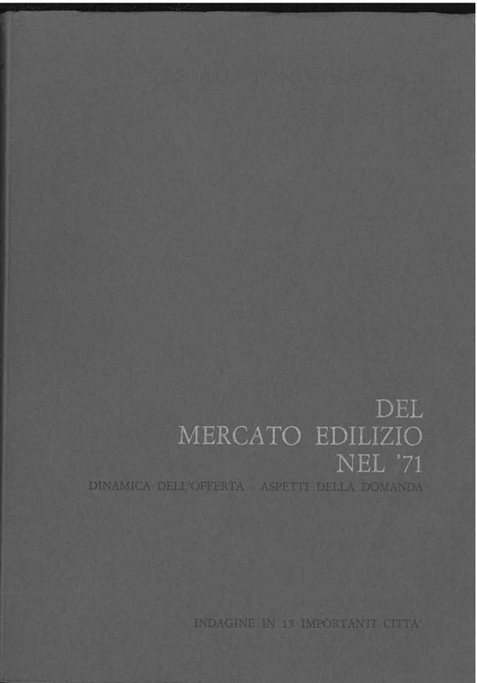 Del mercato edilizio nel '71. Dinamica dell'offerta - aspetti della …