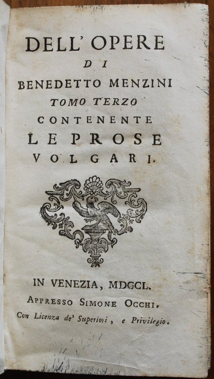 Dell'opere di Benedetto Menzini. Tomo terzo contenente Le prose volgari. …