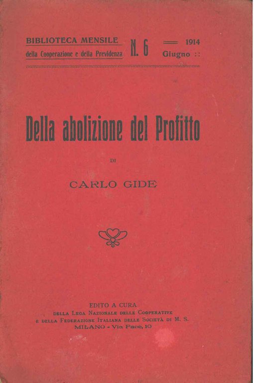 Della abolizione del profitto. Biblioteca mensile della cooperazione e della …