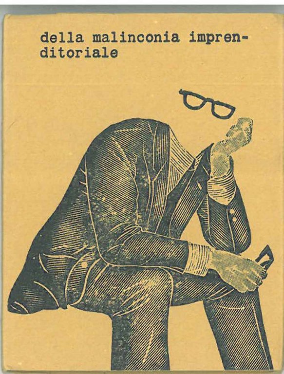 Della malinconia imprenditoriale, dialogo con il presidente. A cura di …