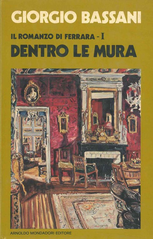 Dentro le mura. Il romanzo di Ferrara I