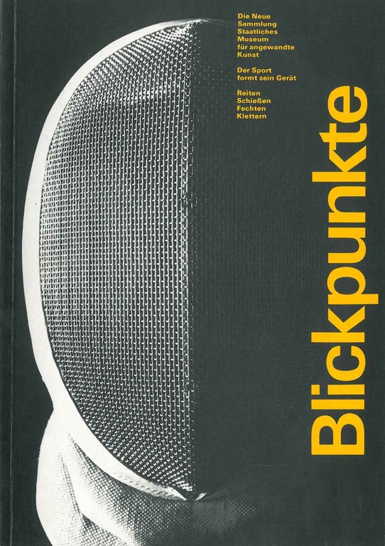 Der Sport formt sein Gerat. Reiten, Schießen, Fechten, Klettern. Ausstellung …