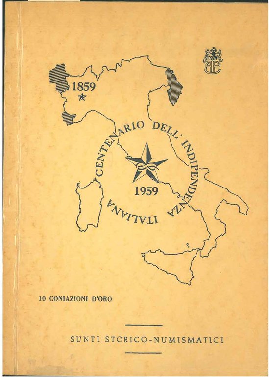 Dieci simboliche monete d'oro del I° centenario dell'indipendenza italiana 1859-1959
