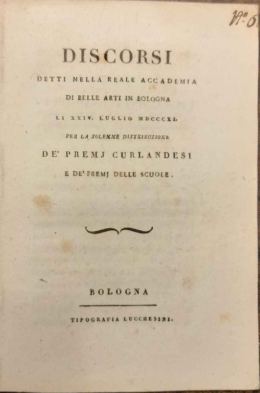 Discorsi detti nella reale accademia di Belle Arti in Bologna …