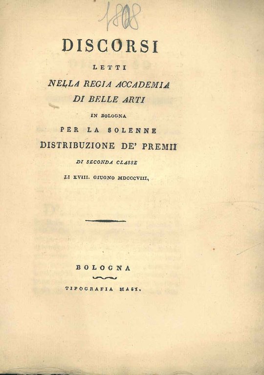 Discorsi letti nella Regia Accademia di Belle Arti in Bologna …