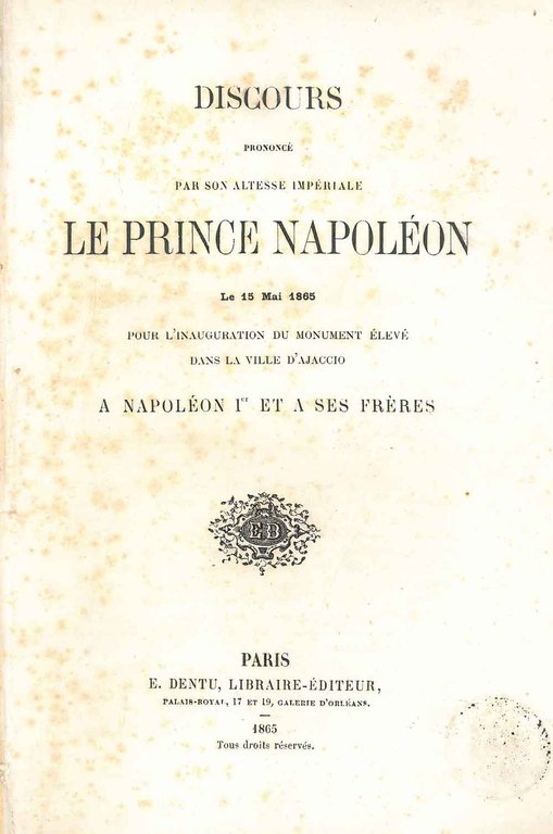 Discours prononcé par son Altesse Impériale le Prince Napoléon le …