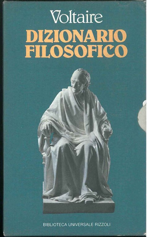 Dizionario filosofico. Prefazione di Etiemble e note di J. Benda