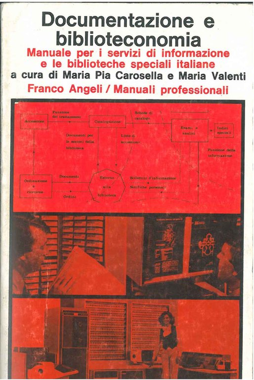 Documentazione e biblioteconomia. Manuale per i servizi di informazione e …