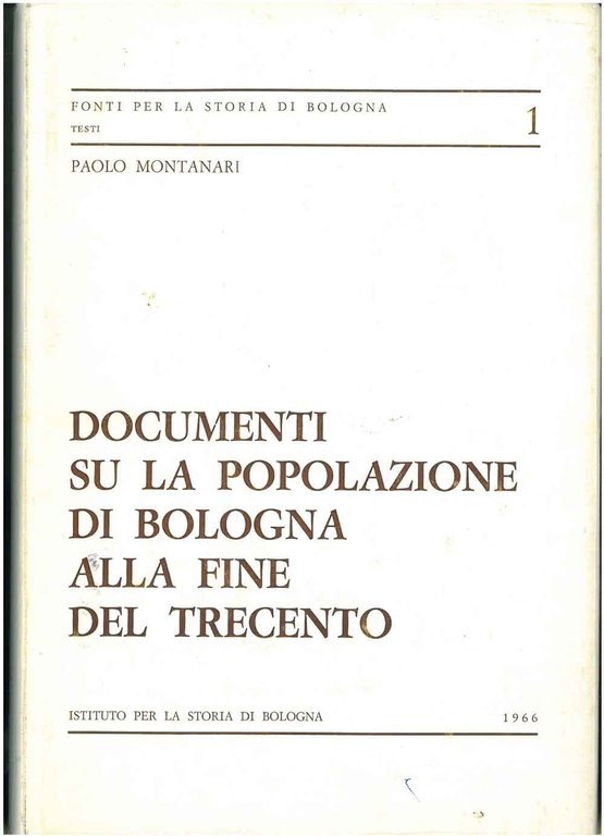 Documenti su la popolazione di Bologna alla fine del trecento