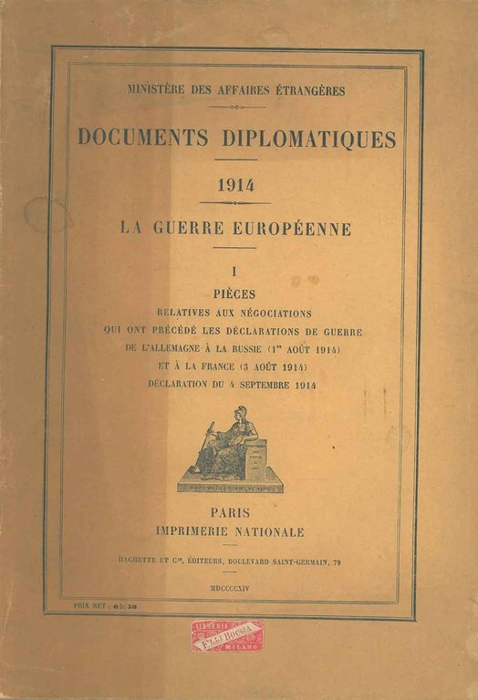 Documents diplomatiques: 1914. La guerre européenne. Pièces relatives aux négociations …