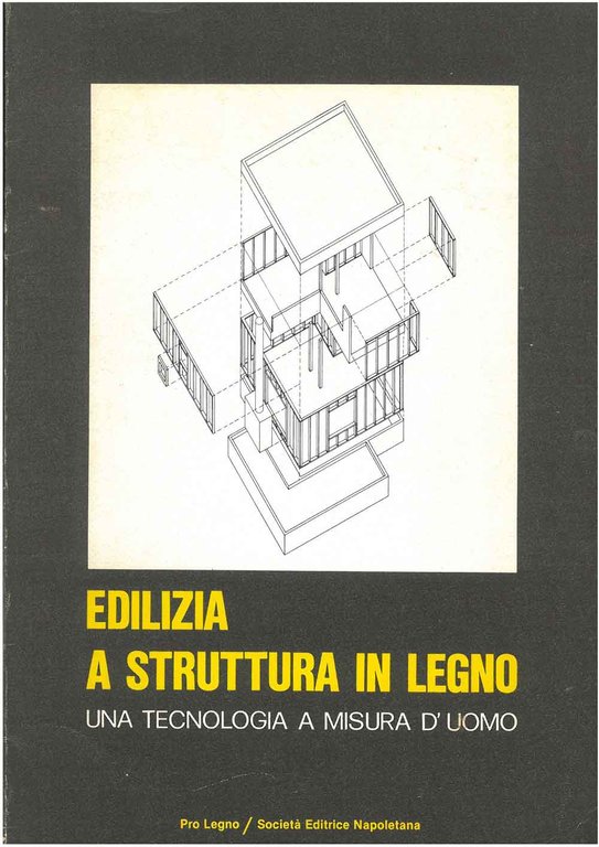 Edilizia a struttura in legno. Una tecnologia a misura d'uomo