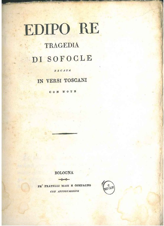 Edipo Re. Tragedia di Sofocle recata in versi toscani con …