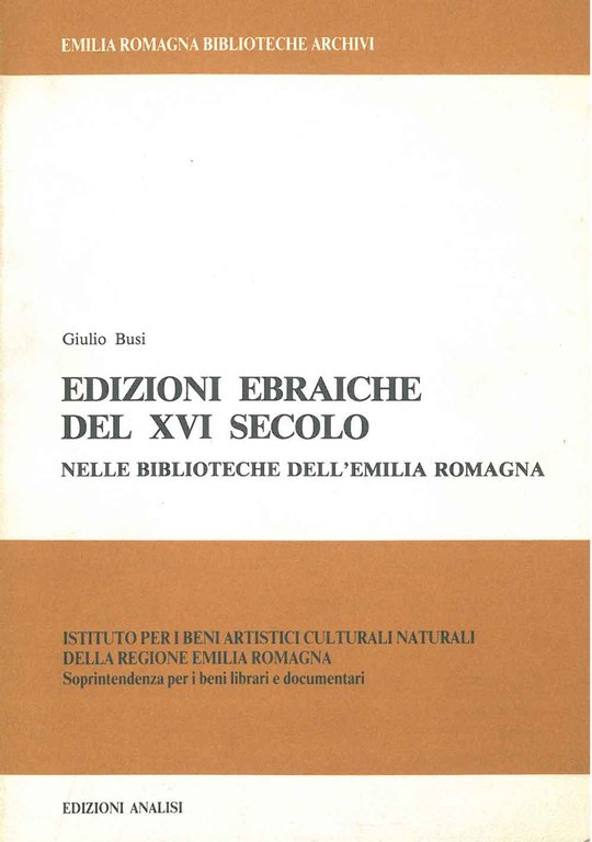 Edizioni ebraiche del XVI secolo nelle biblioteche dell'Emilia Romagna Prefazione …