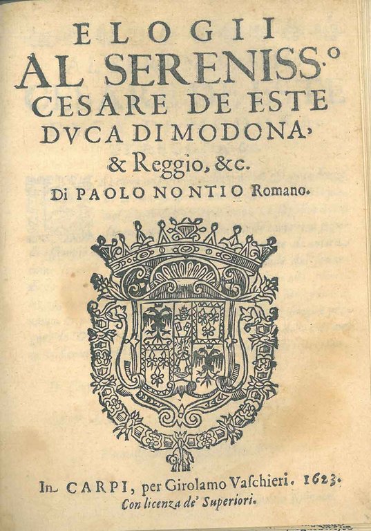 Elogii al Sereniss° Cesare De Este Duca di Modena & …