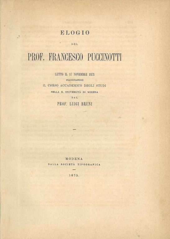 Elogio del prof. Francesco Puccinotti letto il 17 novembre 1873 …